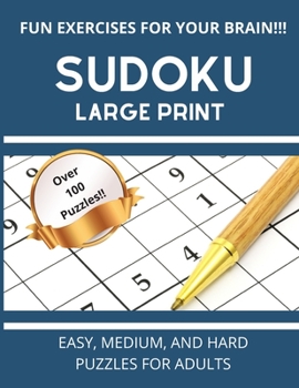 Paperback Sudoku Large Print: Easy, Medium, And Hard Puzzles For Adults Over 100 Puzzles With Solutions [Large Print] Book