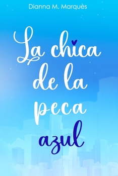 Paperback La chica de la peca azul [Spanish] Book