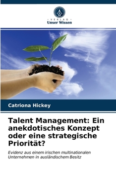 Paperback Talent Management: Ein anekdotisches Konzept oder eine strategische Priorität? [German] Book