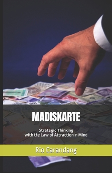 Paperback Madiskarte: Strategic Thinking with the Law of Attraction in Mind Book