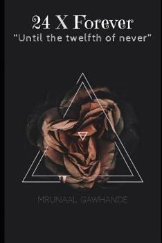 Paperback 24 X Forever: "until the Twelfth of Never" Book
