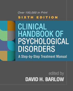 Clinical Handbook of Psychological Disorders: A Step-by-Step Treatment Manual