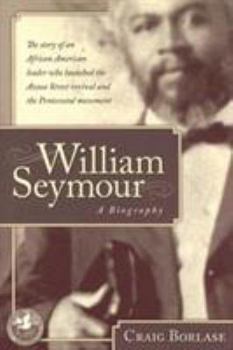 Hardcover William Seymour- A Biography: The Story of an African American Leader Who Launched the Azusa Street Revival and the Pentecostal Movement Book