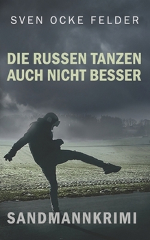 Paperback Die Russen tanzen auch nicht besser [German] Book