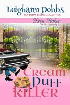 Cream Puff Killer - Book #13 of the Lexy Baker