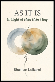 As It Is: In Light of Hsin Hsin Ming