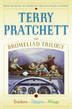 Hardcover The Bromeliad Trilogy: Truckers/Diggers/Wings Book