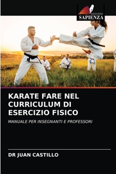 Paperback Karate Fare Nel Curriculum Di Esercizio Fisico [Italian] Book