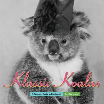 Paperback Klassic Koalas: A Summer Party In Koalaland (Trade Color Edition) Book