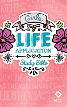 Hardcover Girls Life Application Study Bible-NLT Book