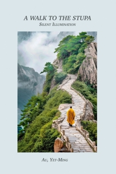 Paperback A Walk to the Stupa: Silent Illumination Book