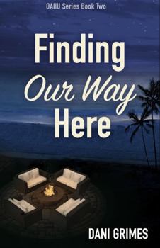 Finding Our Way Here (Oahu Series)
