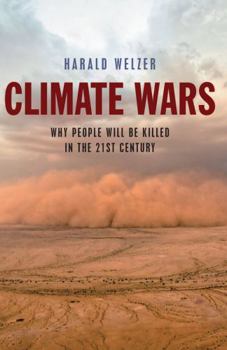 Hardcover Climate Wars: What People Will Be Killed for in the 21st Century Book