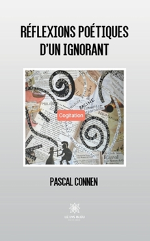 Paperback Réflexions poétiques d'un ignorant [French] Book