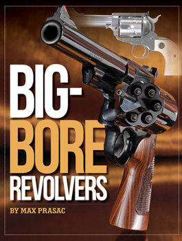 Paperback Big-Bore Revolvers Book