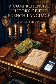 Paperback A Comprehensive History of the French Language Book