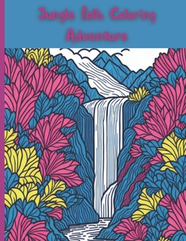 Paperback Jungle Falls Coloring Adventure Book