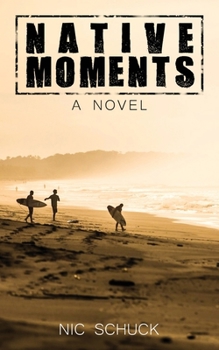 Paperback Native Moments: A Costa Rican Surf Adventure Book