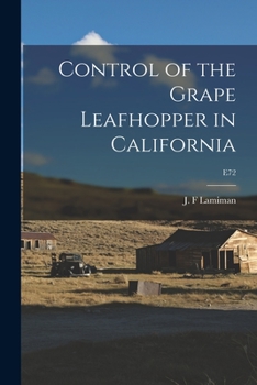 Paperback Control of the Grape Leafhopper in California; E72 Book