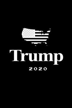 Trump 2020 journal: 120 pages, high quality cover and (6 x 9) inches in size matte finish