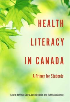 Paperback Health Literacy in Canada: A Primer for Students Book