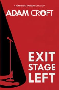 Exit Stage Left - Book #1 of the Kempston Hardwick