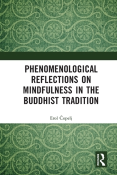 Paperback Phenomenological Reflections on Mindfulness in the Buddhist Tradition Book