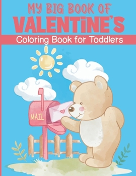 Paperback My Big Book of Valentine's: Coloring Book for Toddlers Book