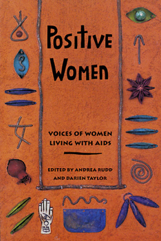 Paperback Positive Women: Voices of Women Living with AIDS Book