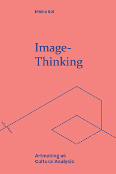 Paperback Image-Thinking: Artmaking as Cultural Analysis Book