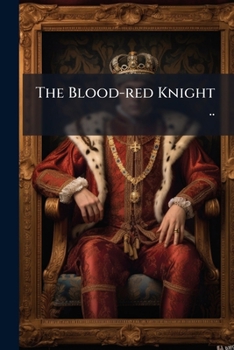 Paperback The Blood-red Knight .. Book