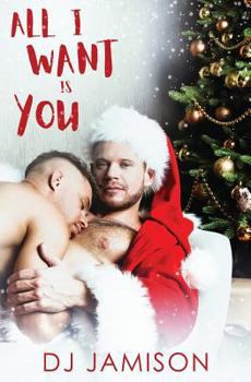 Paperback All I Want Is You: A gay holiday romance Book