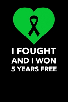 I Fought and I Won 5 Years: Blank Lined Journal | Office Notebook | Writing Creativity | Meeting Notes | Documentation