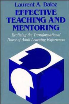 Hardcover Effective Teaching and Mentoring: Realizing the Transformational Power of Adult Learning Experiences Book