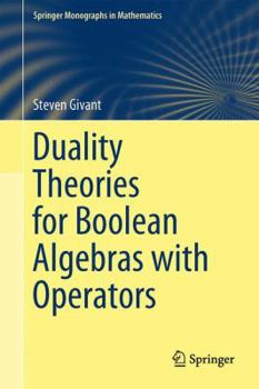 Hardcover Duality Theories for Boolean Algebras with Operators Book