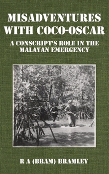 Paperback Misadventures with Coco-Oscar: A Conscript's Role in the Malayan Emergency Book