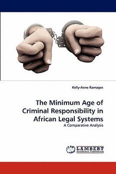 Paperback The Minimum Age of Criminal Responsibility in African Legal Systems Book