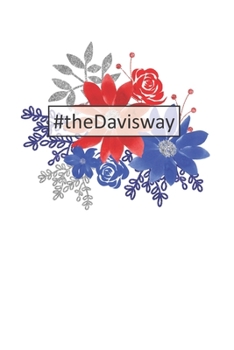 #theDavisway: Freedom 6 x 9 inch 120 Pages Lined Journal Diary Notebook for the Davis Family
