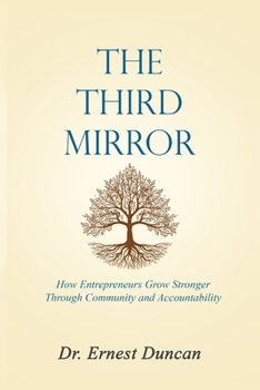 Paperback The Third Mirror: A Parable of Entrepreneurial Accountability Book
