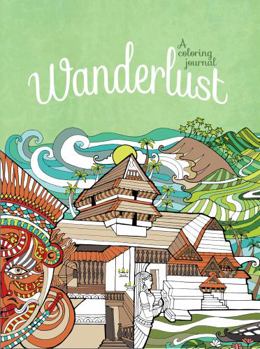 Wanderlust: A Coloring Journal