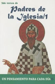 Paperback 366 Textos de los Padres de la Iglesia/1: Un pensamiento para cada día (Spanish Edition) [Spanish] Book