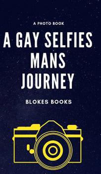 Hardcover A gay selfies man journey Book