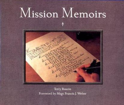 Hardcover Mission Memoirs: A Collection of Photographs, Sketches & Reflections of California's Past Book