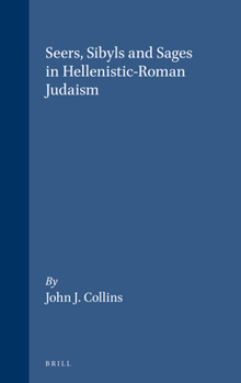Paperback Seers, Sybils, and Sages in Hellenistic-Roman Judaism Book