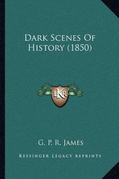 Paperback Dark Scenes of History (1850) Book