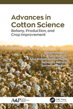 Hardcover Advances in Cotton Science: Botany, Production, and Crop Improvement Book