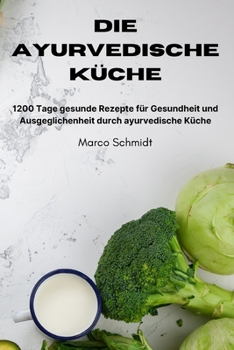 Paperback Die ayurvedische Küche [German] Book