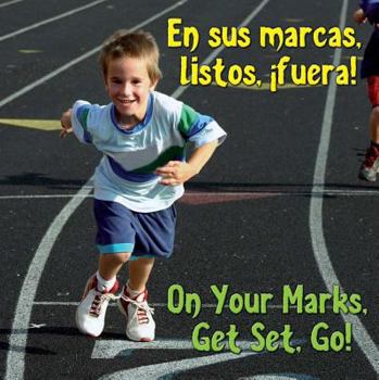 Board book En Sus Marcas, Listos, Fuera!: On Your Mark, Get Set, Go! [Spanish] Book