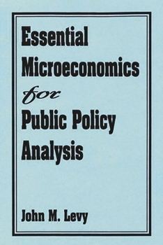 Paperback Essential Microeconomics for Public Policy Analysis Book