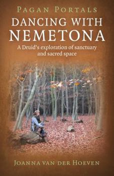Paperback Pagan Portals: Dancing with Nemetona: A Druid's Exploration of Sanctuary and Sacred Space Book